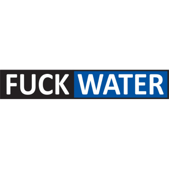 Fuck Water Lubricants