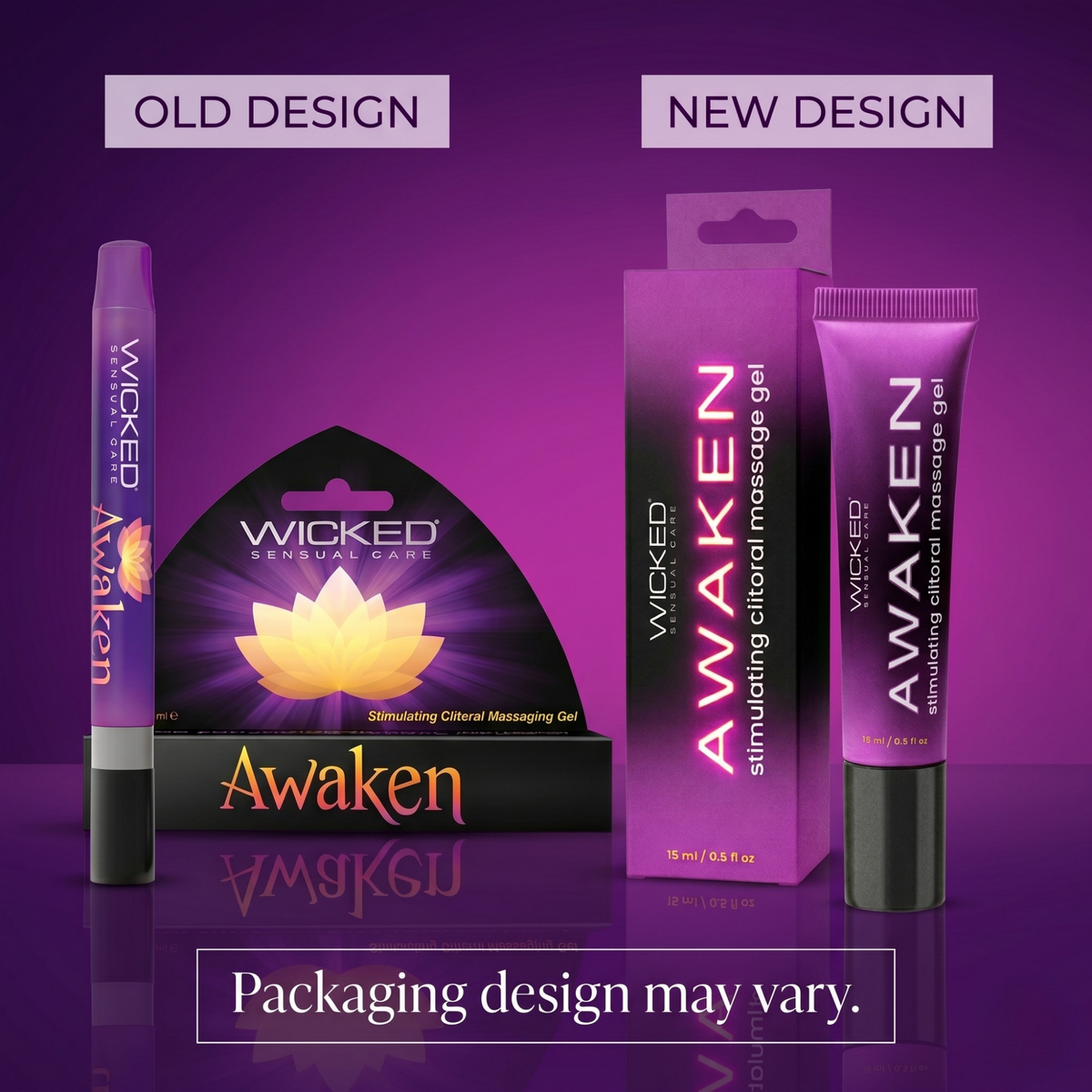 A promotional graphic showcasing a packaging redesign for Wicked Sensual Care's "Awaken" stimulating clitoral massage gel against a deep purple background. The image is split into two sections: on the left, labeled "OLD DESIGN," is a slender, pen-like applicator and a curved cardboard backing featuring a glowing yellow lotus flower. On the right, labeled "NEW DESIGN," is the updated packaging consisting of a rectangular purple and black box and a squeeze tube with a black twist-off cap. A banner at the bott