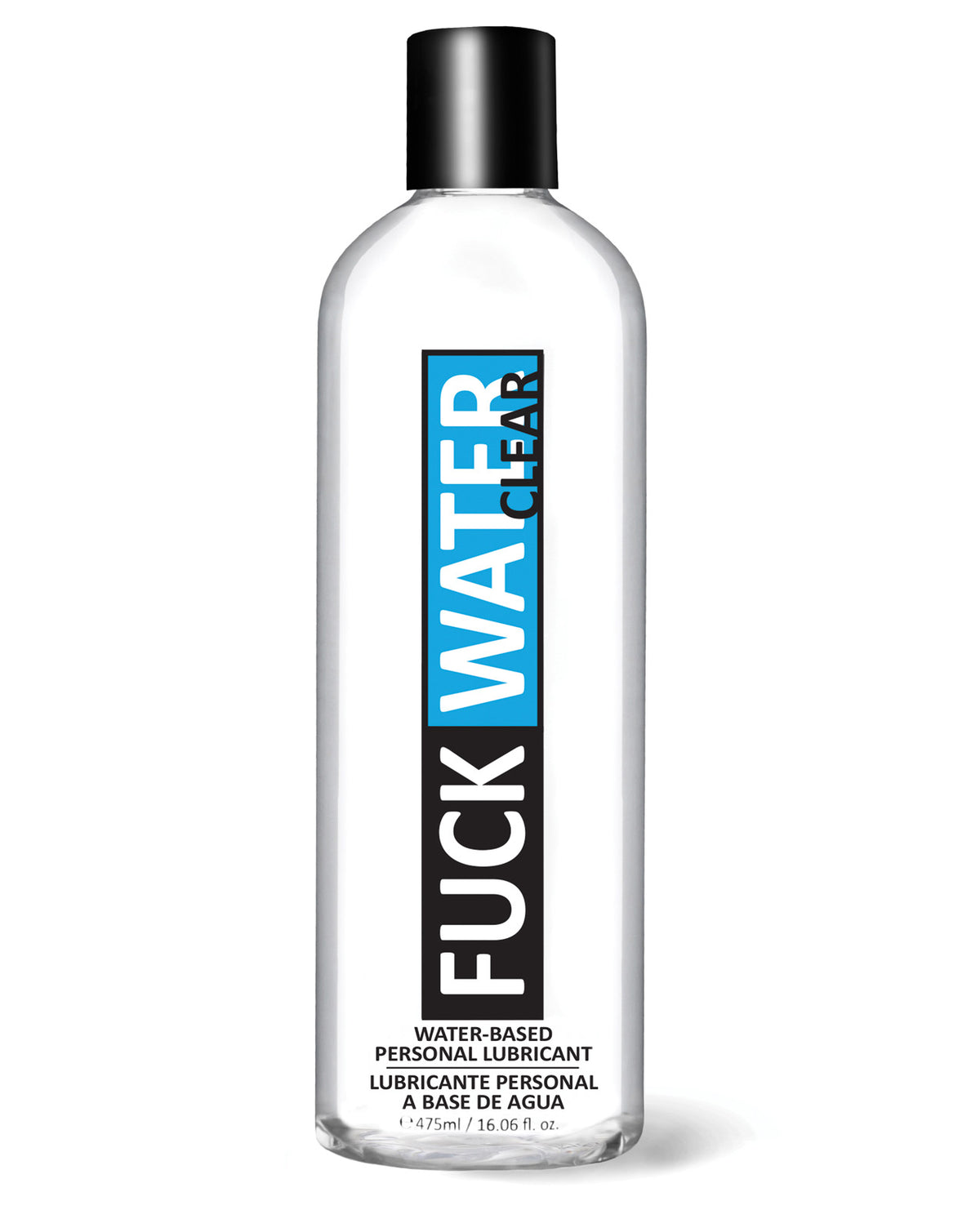 Fuck Water Clear H2O